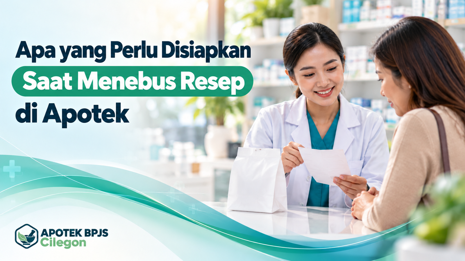 Apa yang Perlu Disiapkan Saat Menebus Resep di Apotek
